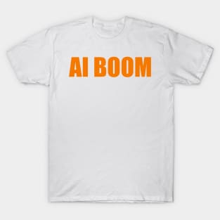 Ai boom, intelligence inspired. T-Shirt